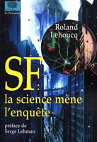 Couverture du livre SF : la science mène l'enquête